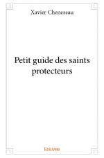 Petit guide des saints protecteurs