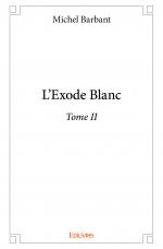 L’Exode Blanc – Tome 2