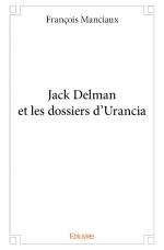 Jack Delman et les dossiers d'Urancia