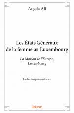 Les États Généraux de la femme au Luxembourg