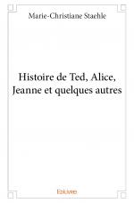 Histoire de Ted, Alice, Jeanne et quelques autres