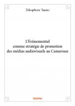 L'Évènementiel comme stratégie de promotion des médias audiovisuels au Cameroun
