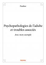 Psychopathologies de l’adulte et troubles associés