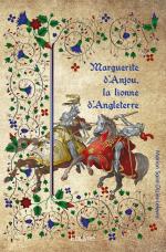 Marguerite d'Anjou, la lionne d'Angleterre