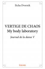 VERTIGE DE CHAOS My body laboratory
