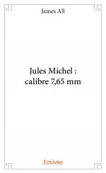 Jules Michel : calibre 7,65 mm