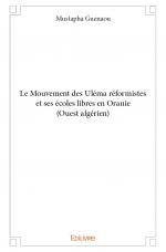 Le Mouvement des Uléma réformistes et ses écoles libres en Oranie (Ouest algérien)