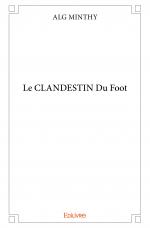 LE CLANDESTIN Du Foot