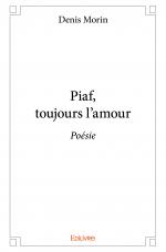 Piaf, toujours l'amour