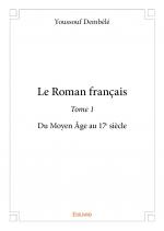 Le Roman français - Tome 1
