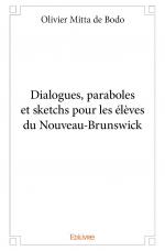 Dialogues, paraboles et sketchs pour les élèves du Nouveau-Brunswick