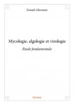 Mycologie, algologie et virologie