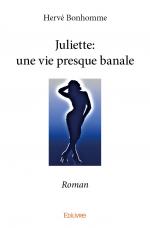 Juliette: une vie presque banale
