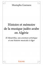 Histoire et mémoire de la musique judéo arabe en Algérie
