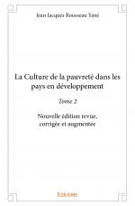 La Culture de la pauvreté dans les pays en développement - Tome 2 - Nouvelle édition revue, corrigée et augmentée