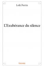 L'Exubérance du silence