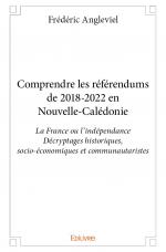 Comprendre les référendums de 2018-2022 en Nouvelle-Calédonie