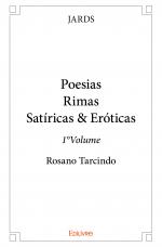 Poesias<br/>Rimas Satíricas & Eróticas - 1°Volume