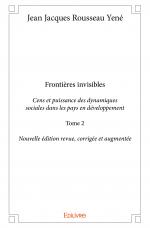 Frontières invisibles<br/>Cens et puissance des dynamiques sociales dans les pays en développement - Tome 2 - Nouvelle édition revue, corrigée et augmentée