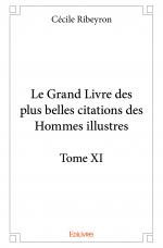 Le Grand Livre des plus belles citations des Hommes illustres – Tome XI