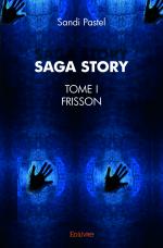 Saga Story - Tome I - Frisson