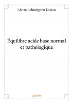 Équilibre acide base normal et pathologique