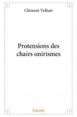 Protensions des chairs onirismes