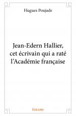 Jean-Edern Hallier, cet écrivain qui a raté l’Académie française