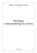 Physiologie et physiopathologie du calcium