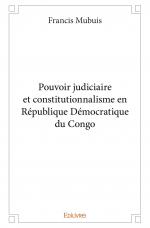 Pouvoir judiciaire et constitutionnalisme en République Démocratique du Congo