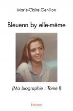 Bleuenn by elle-même - (Ma biographie : Tome I)