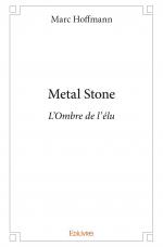 Metal Stone<br/>L'Ombre de l'élu