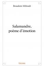 Salamandre, poème d'émotion