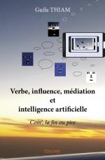 Verbe, influence, médiation et intelligence artificielle