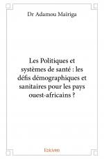Les Politiques et systèmes de santé : les défis démographiques et sanitaires pour les pays ouest-africains ?
