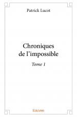 Chroniques de l'impossible - Tome 1