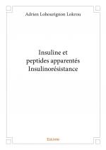 Insuline et peptides apparentés-Insulinorésistance