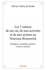 Les 7 valeurs de ma vie, de mes activités et de mes actions au Nouveau-Brunswick
