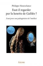 Faut-il regarder par la lunette de Galilée ?