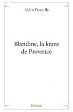 Blandine, la louve de Provence