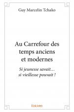 Au Carrefour des temps anciens et modernes