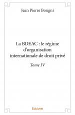 La BDEAC : le régime d'organisation internationale de droit privé