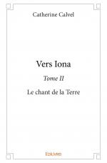Vers Iona - Tome II