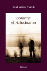 Gouache et Hallucination