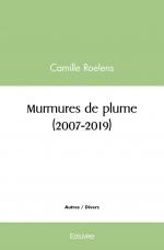 Murmures de plume (2007-2019)