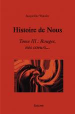 Histoire de Nous  -tome III : Rouges, nos coeurs...