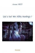 Qui a tué Mrs Abby Hastings ?