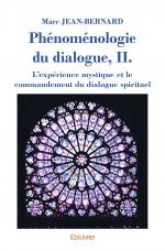 Phénoménologie du dialogue, II. L'expérience mystique et le commandement du dialogue spirituel