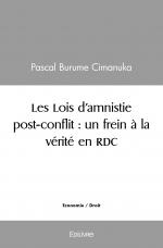 Les Lois d'amnistie post-conflit : un frein à la vérité en RDC