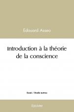 Introduction à la théorie de la conscience